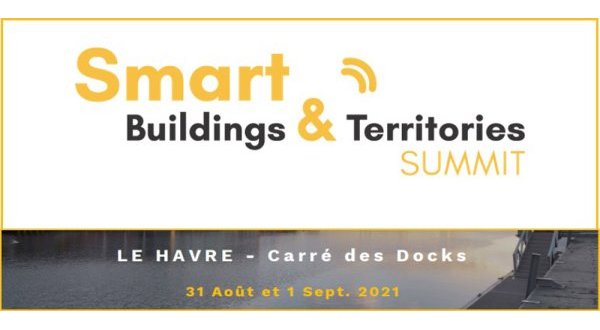 Evénement Smart Buildings et Territories Summit les 31 août et 1er septembre au Havre