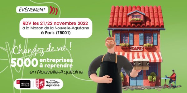 5000 entreprises à reprendre en Nouvelle-Aquitaine&nbsp;! Rendez-vous les 21 et 22 novembre à Paris