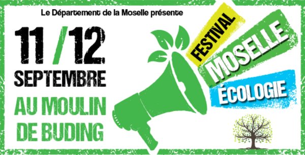 Festival Moselle Ecologie&nbsp;: 1ère édition les 11 et 12 septembre