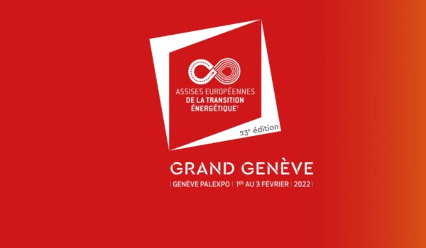 Les Assises Européennes de la Transition Energétique reportées au printemps 2022 à Genève Les Assises Européennes de la Transition Energétique reportées au printemps 2022 à Genève